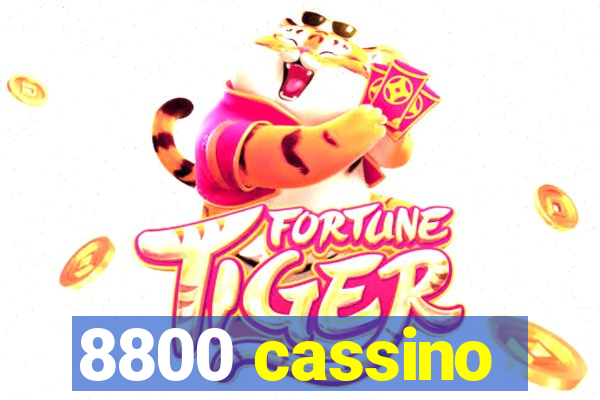 8800 cassino